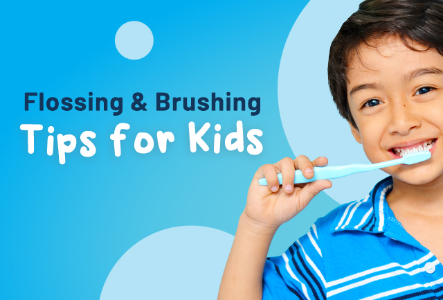 Kids’ Flossing and Brushing Tips for Parents