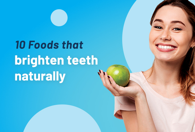 10 Foods that brighten teeth naturally