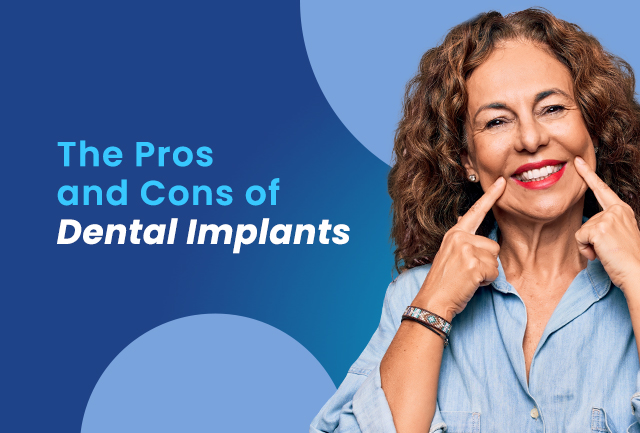 Pros and Cons of Dental Implants: Are They Right for You? 